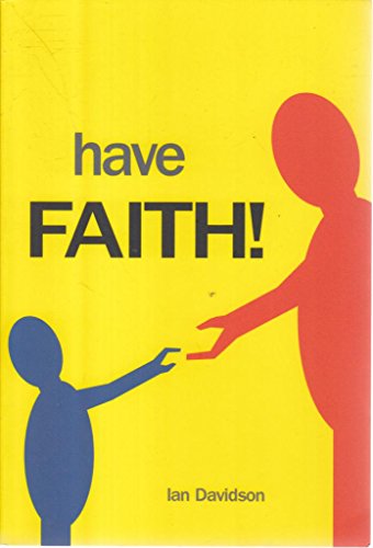 Have Faith!