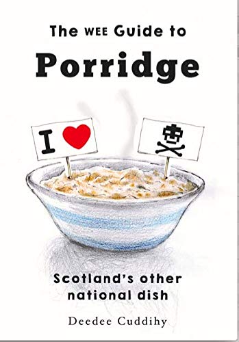 The Wee Guide to Porridge