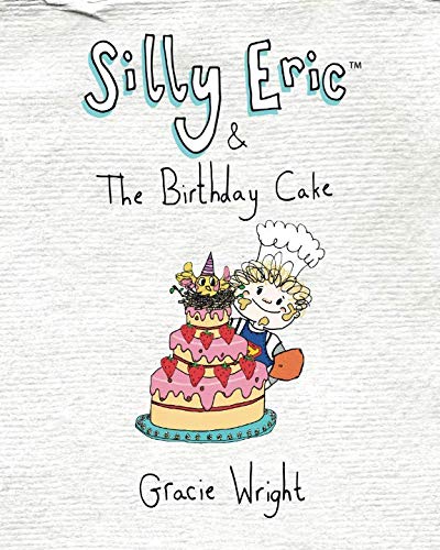 Silly Eric & The Birthday Cake