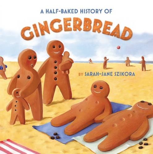 A Half-Baked History of Gingerbread