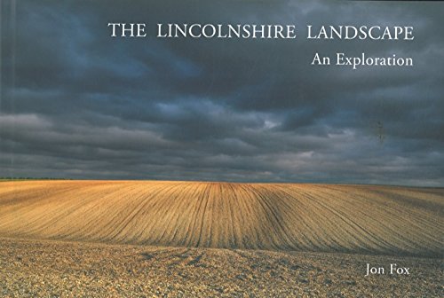 The Lincolnshire Landscape - an Exploration