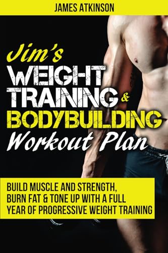 Jim's Weight Training & Bodybuilding Workout Plan