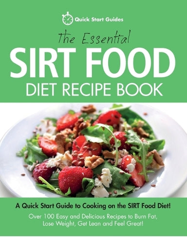 The Essential Sirt Food Diet Recipe Book