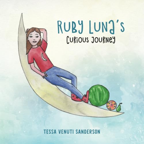 Ruby Luna's Curious Journey: A girls' anatomy book covering puberty and periods (Ruby Luna's Books)