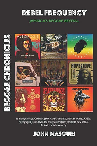 Rebel Frequency: Jamaica's Reggae Revival (Reggae Chronicles)