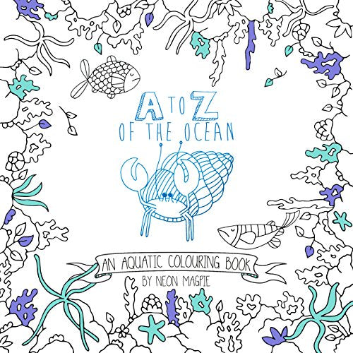 A-Z of the Ocean: An Aquatic Colouring Book