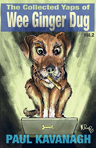 The Collected Yaps Of The Wee Ginger Dug Volume 2