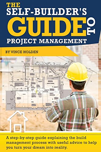 The Self-Builder's Guide to Project Management