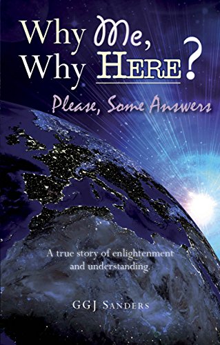 Why Me, Why Here? Please Some Answers