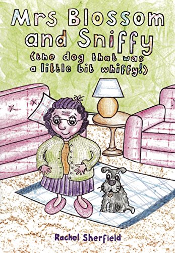 Mrs Blossom and Sniffy (the dog that was a little bit whiffy!)