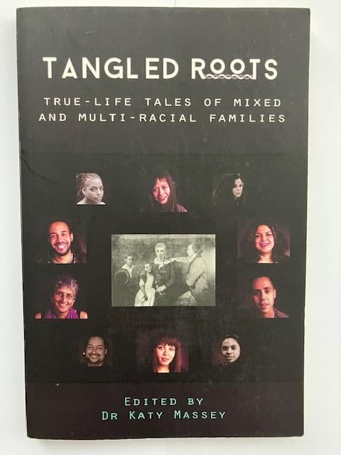 Tangled Roots: Real Life Stories from Mixed Race Britain