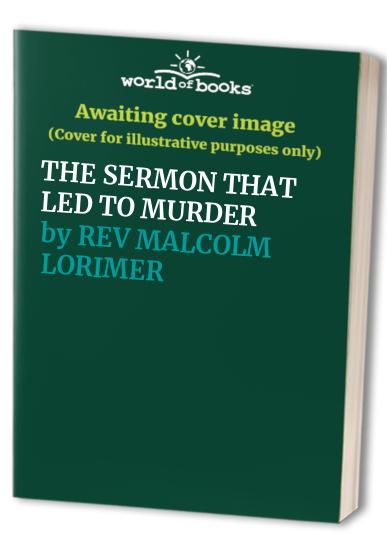 THE SERMON THAT LED TO MURDER
