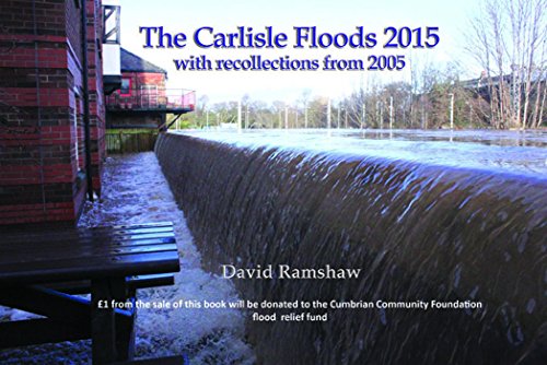 The Carlisle Floods 2015: With Recollections from 2005