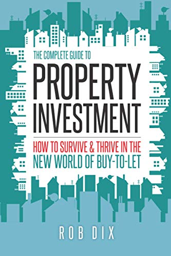 The Complete Guide to Property Investment