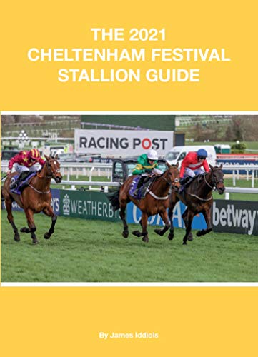 The 2021 Cheltenham Festival Stallion Guide