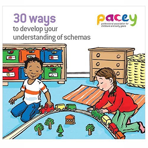 30 Ways to develop your understanding of schemas by PACEY (2016-11-08)