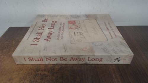 I Shall Not Be Away Long