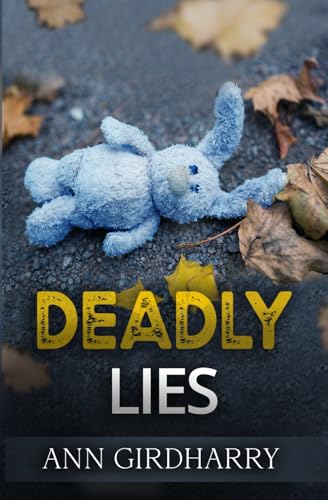 Deadly Lies: a must read crime thriller (Detective Grant and Ruby Book 3)