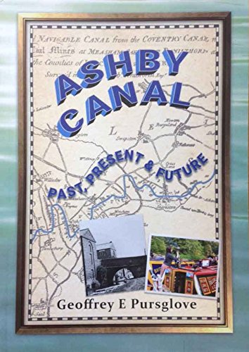 Ashby Canal Past, Present & Future