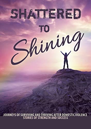 Shattered to Shining