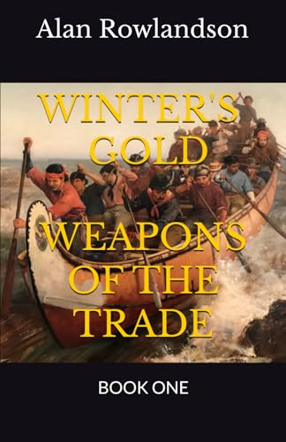 Winter's Gold: Weapons of the Trade - Book One