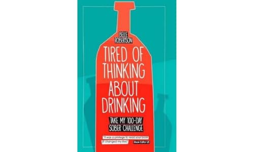 Tired of Thinking About Drinking