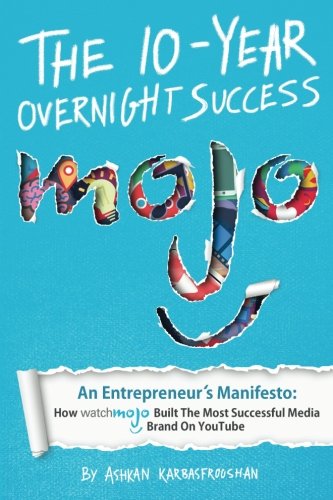 The 10-Year Overnight Success: An Entrepreneu