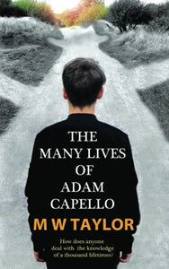 The Many Lives of Adam Capello 