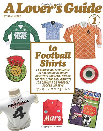 A Lover's Guide to Football Shirts
