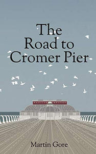 The Road to Cromer Pier 