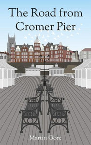 The Road From Cromer Pier 