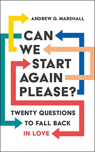 Can We Start Again Please? Twenty questions to fall back in love