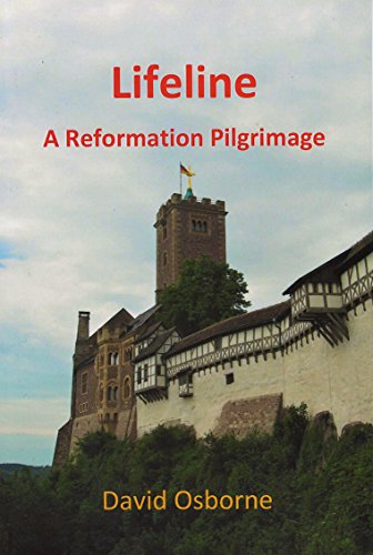 Lifeline - A Reformation Pilgrimage
