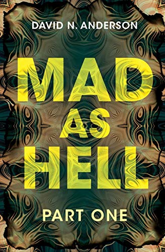 MAD AS HELL: Part One