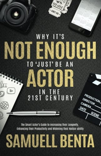 Why It's Not Enough To 'Just' Be An Actor In The 21st Century