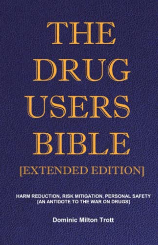 The Drug Users Bible [Extended Edition]