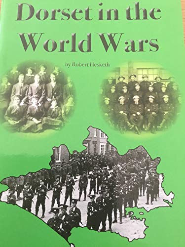 Dorset in the World Wars