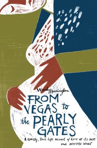 From Vegas to the Pearly Gates: A gritty, true life account of love at its best and absolute worst.