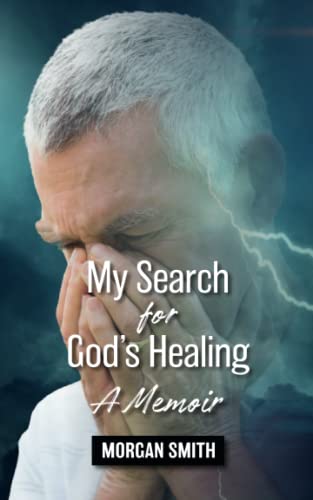 My Search for God's Healing: A Memoir