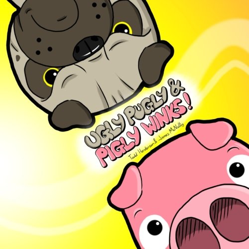 Ugly Pugly & Pigly Winks