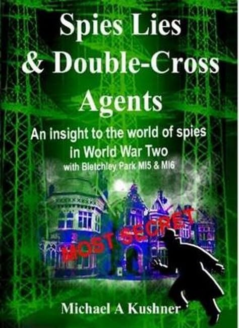 Spies Lies & Double Cross Agents