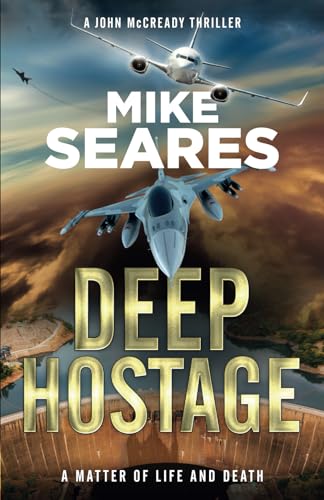 Deep Hostage: A matter of life and death (A John McCready Thriller)