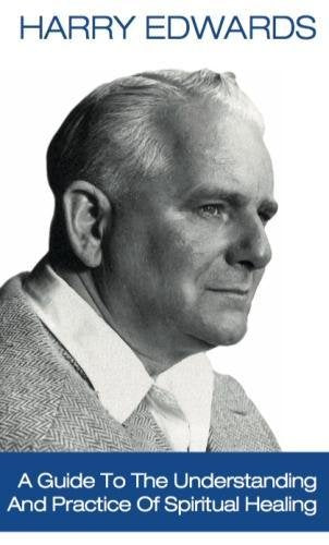 A Guide To The Understanding And Practice Of Spiritual Healing