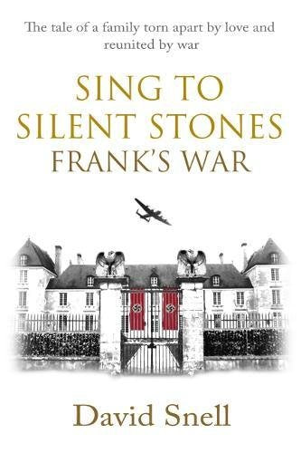 Sing to Silent Stones: Frank's War