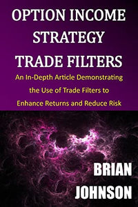 Option Income Strategy Trade Filters 