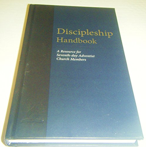 Discipleship Handbook: A Resource for Seventh-Day Adventist Church Members