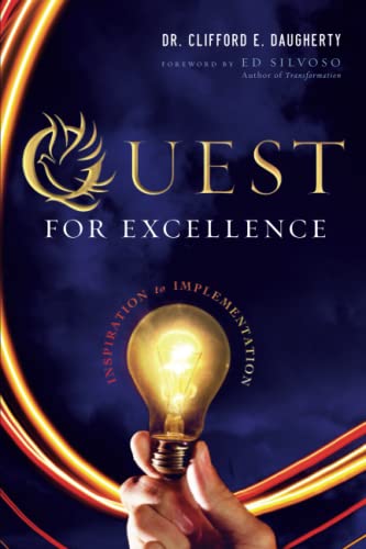 Quest for Excellence: Inspiration to Implementation