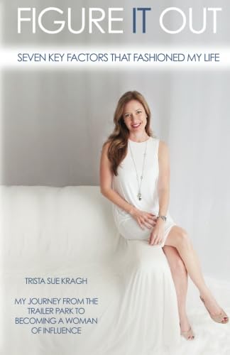 Figure It Out: Seven Key Factors The Fashioned My Life