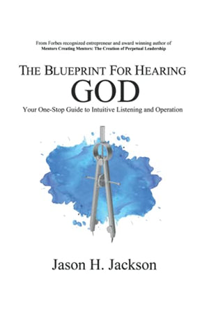 The Blueprint For Hearing GOD