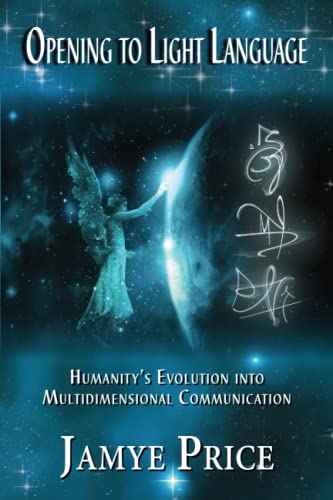 Opening to Light Language: Humanity's Evolution into Multidimensional Communication